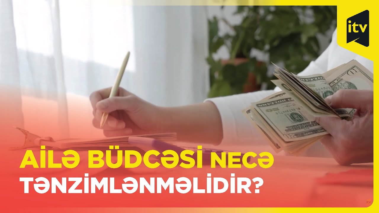 Ailə büdcəsi necə tənzimlənməlidir?