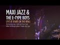 Capture de la vidéo Maxi Jazz & The E-Type Boys 'Like A Samurai' Live At Band On The Wall