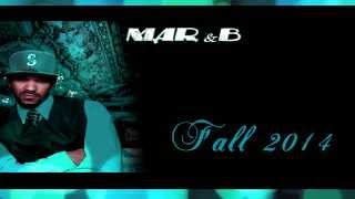 M.A.R. - Mar&B [Coming Fall 2014]