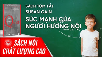 Sách Tóm Tắt Sức Mạnh Của Người Hướng Nội - Susan Cain | Voiz FM