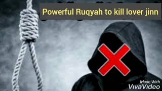 Powerful Ruqyah to kill lover jinn /Aashiq jinn /zinna type jinn /ruqyah for devils