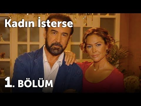 Kadın İsterse 1.Bölüm