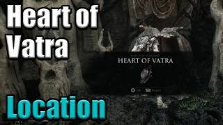 Heart of Vatra Location | Mortal Shell 2