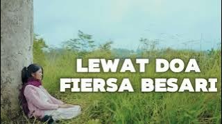 Download lagu LEWAT DOA - FIERSA BESARI || FULL LIRIK || TERPOPULER PALING DI CARI #trending