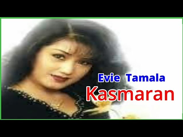 EVIE TAMALA - KASMARAN || DANGDUT KENANGAN class=