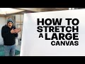 How to stretch a large canvas - the easy way with perfect technique!