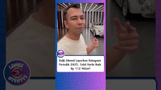 Raffi Ahmad Laporkan LHKPN Terbaru, Kekayaan Naik Rp 112 Miliar dalam Setahun