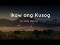 Ikaw ang Kusog | Nikka Abatayo | Lyrics