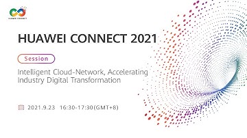 Intelligent Cloud-Network, Accelerating Industry Digital Transformation