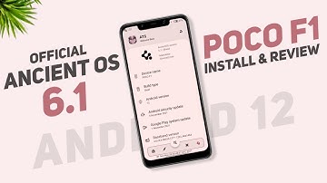 POCO F1 - Ancient OS 6.1 Official - Android 12 - Best Customization - Install & Full Review