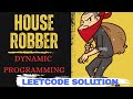 House Robber | LeetCode Solution | Recursion | Recursion+ Memoisation| Ultimate Study