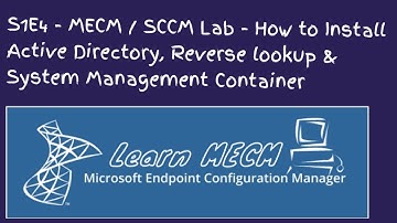 S1E4 - MECM/SCCM Lab - How to Install Active Directory, Reverse lookup & System Management Container