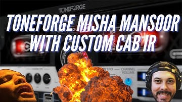 Toneforge Misha Mansoor preset and custom cab IR