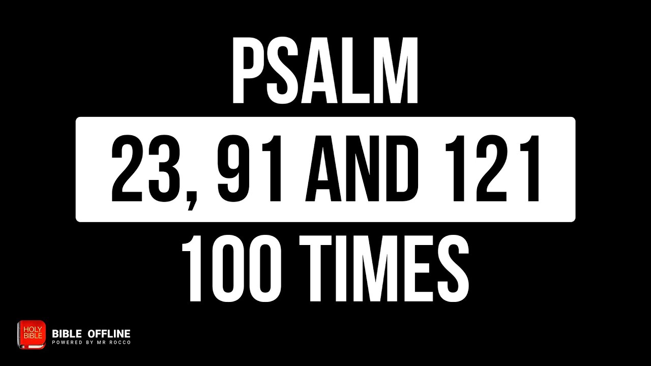 psalm-23-91-and-121-100-times-dark-screen-bible-offline-youtube