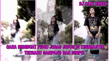 🔥 TUTORIAL🔥 cara membuat video jedag jedug Di kinemaster terbaru DJ cari bebek 2022