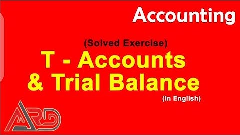 T-accounts & Trial Balance IGCSE O LEVELS CAMBRIDGE