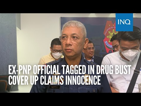 Ex-PNP official tagged in drug bust cover up claims innocence | #INQToday