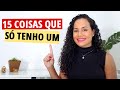 MINIMALISMO: 15 COISAS QUE SÓ TENHO UM