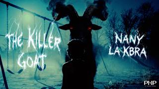 Nany La Kbra - The Killer Goat (Video Oficial)