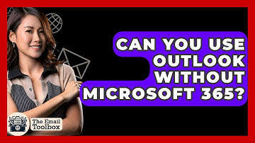 Can You Use Outlook Without Microsoft 365? - TheEmailToolbox.com