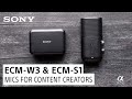 Audio Solutions for Content Creators: Sony ECM-W3 and ECM-S1 Microphones