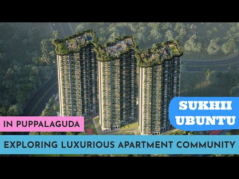 Exploring Sukhii Ubuntu in Puppalaguda || Puppalaguda Flats for Sale || Hyderabad Flats for Sale