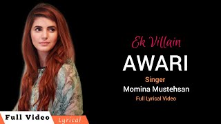 Awari - Lyrics | Ek Villain | Momina Mustehsan, Adnan Dhool | Rabbi Ehmed | Lyrical Awari Full Song
