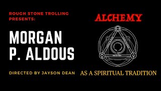 Trailer: Alchemy As a Spiritual Tradition (ft. Morgan P. Aldous)