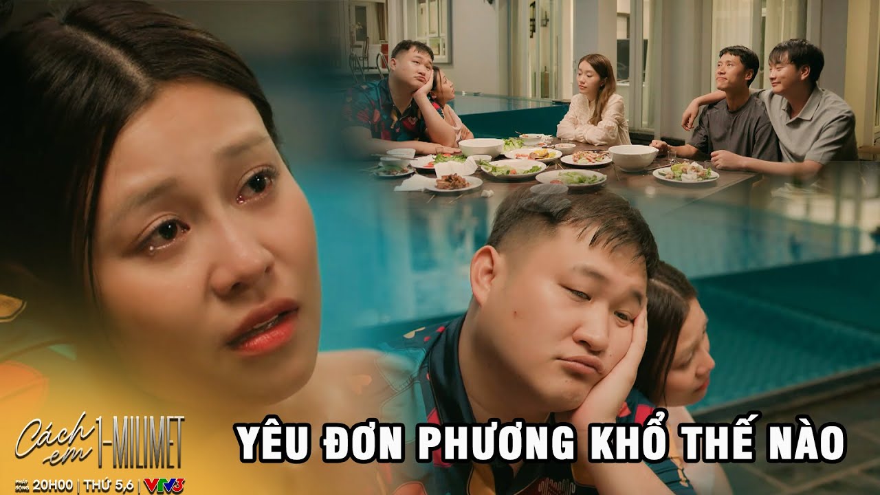 CÁCH EM 1 MILIMET - Tập 28 | Yêu đơn phương khổ lắm Thị Tú ơi