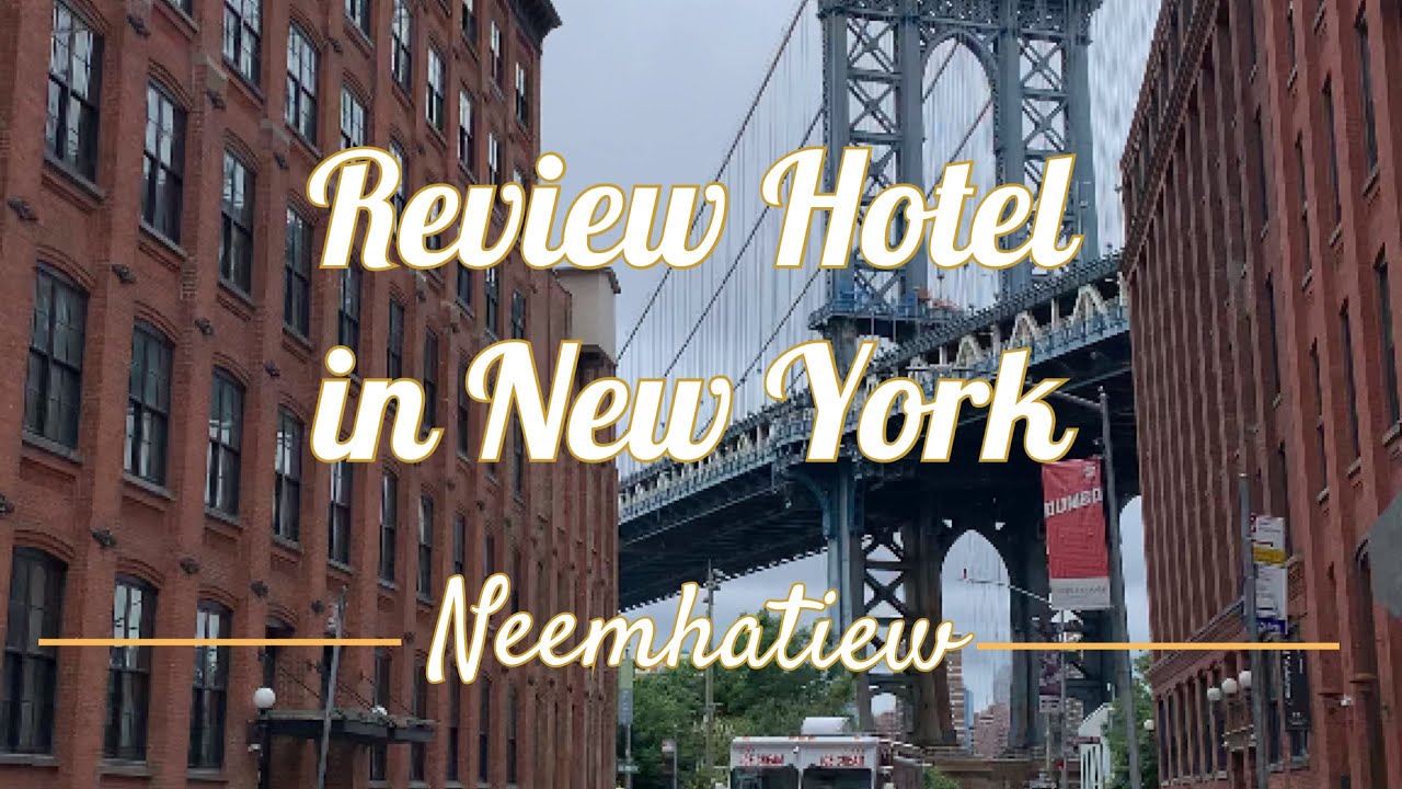 Vlog เที่ยว อเมริกา / รีวิวที่พัก โรงแรม New York ฉบับย่อ / Neemhatiew / หนีหมาเที่ยว | อัปเดตใหม่โรงแรม ย่อเนื้อหาที่เกี่ยวข้อง