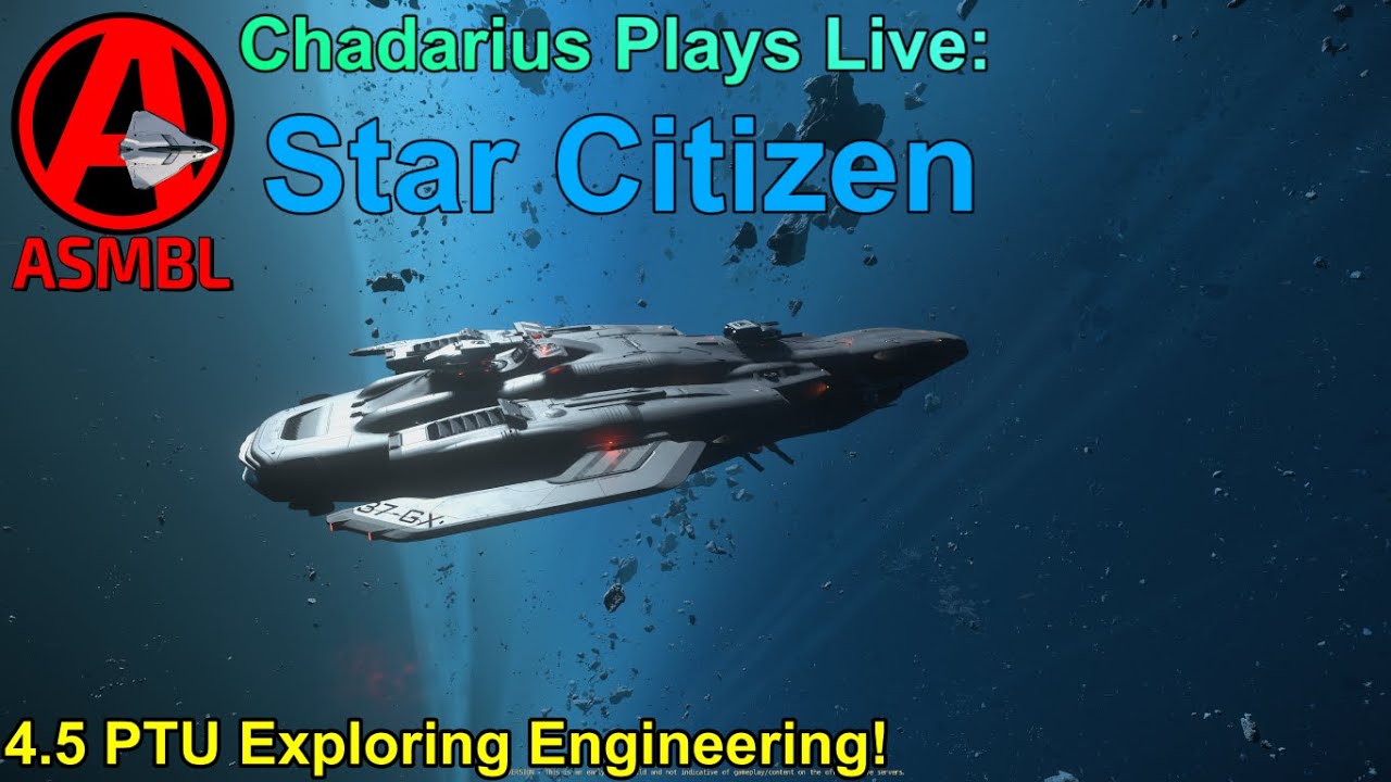 Star Citizen: 4.5 PTU Exploring Engineering!