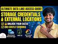 6) Storage Credentials &amp; External Locations: Ultimate Data Lake Access Guide
