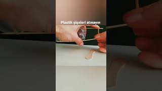 Plastik Şişeler Bakın Ne Işe Yarıyor