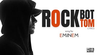 Rock Bottom - Eminem (Lyrics)