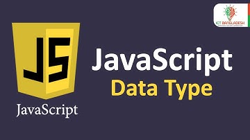What is JavaScript Data Type ? JavaScript Data Type Bangla Tutorial