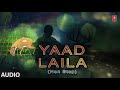 Yaad laila  barkat ali qureshi audio  kashmiri song 2019  tseries kashmiri music