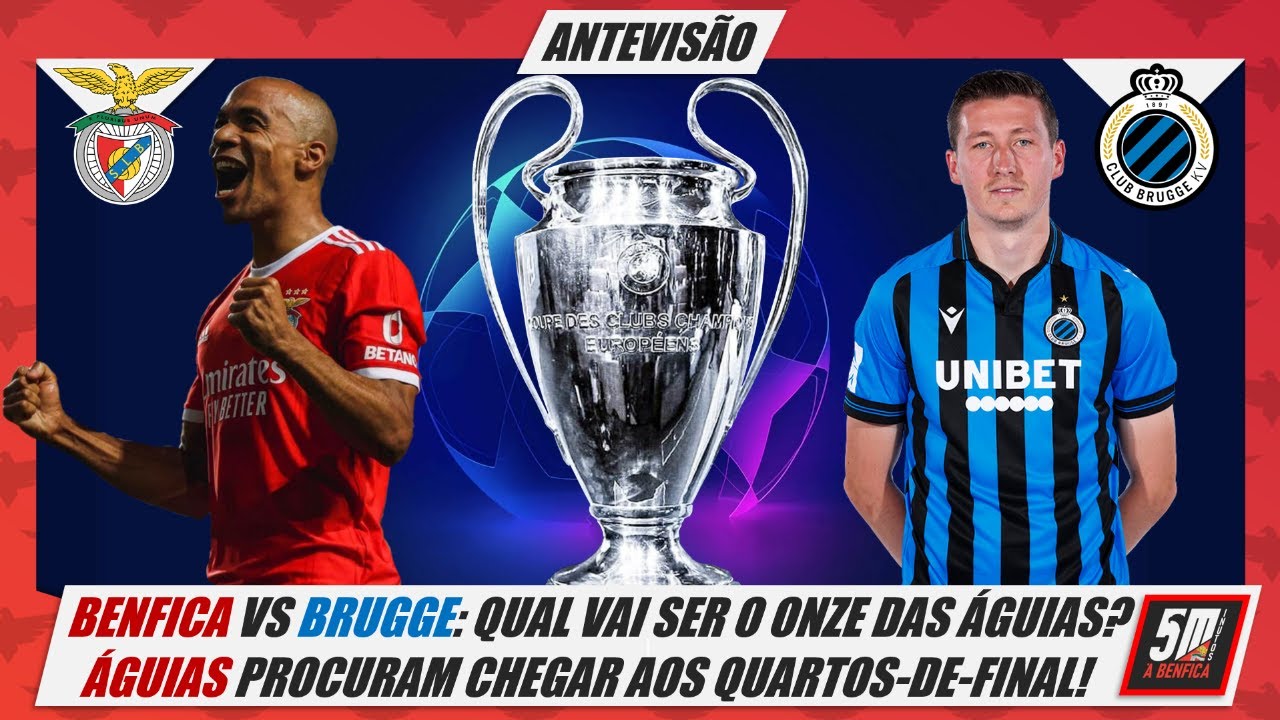 Benfica x Club Brugge: assista ao vivo à partida da Champions League (Liga  dos Campeões)