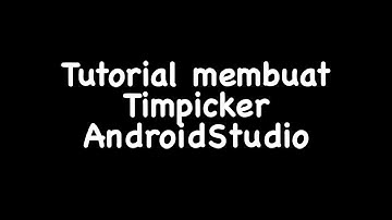 TUTORIAL TIMEPICKER ANDROID STUDIO