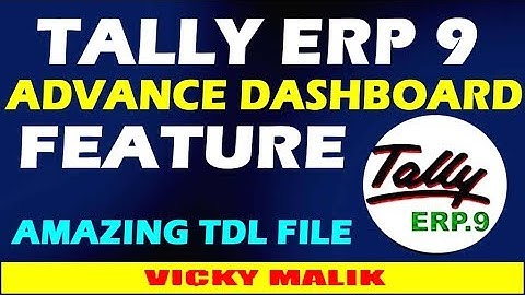 Tally Advance Dashboard TDL File || Tally ERP 9 GST Advance Dashboard || #Tally TDL || Vky Malik