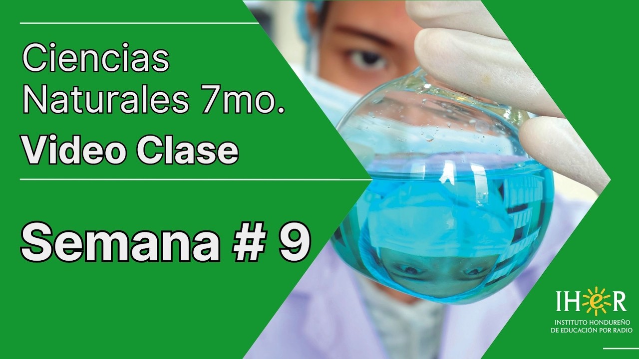 Ciencias Naturales 7mo. Semana # 9