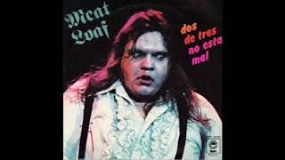 Meat Loaf - Two Out Of Three Ain&#39;t Bad (short version) (1978)