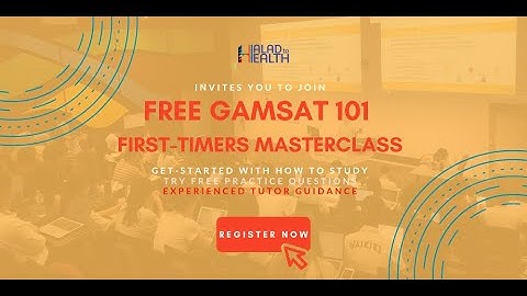 GAMSAT 101 Masterclass: For First-timers (Sep 2020) | GAMSAT Section by Section Breakdown