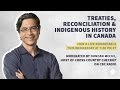 Treaties, reconciliation and Indigenous history in Canada