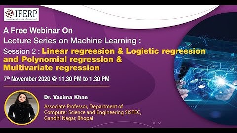 Webinar Series on Machine Learning - Session 2: Linear regression, Logistic regression & Polynomial