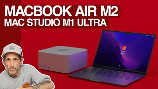 Macbook Air M2 ve Mac Studio M1 Ultra