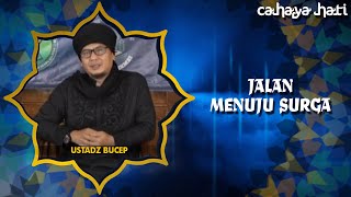 Jalan Menuju Surga | Cahaya Hati ANTV