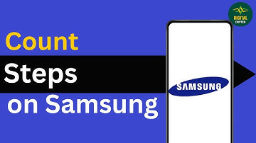 How to Count Steps on Samsung Galaxy Phone ?