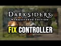 How to FIX Darksiders Warmastered Controller/Gamepad Not Working on PC