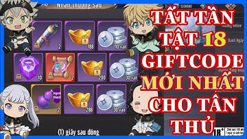 Tân Giang Hồ Truyền Kỳ | Tất tần tật 18 giftcode mới nhất cho tân thủ
