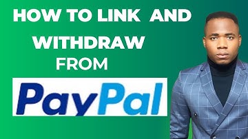 How To Link Your PayPal Account to Your Local Bank Account and Withdraw